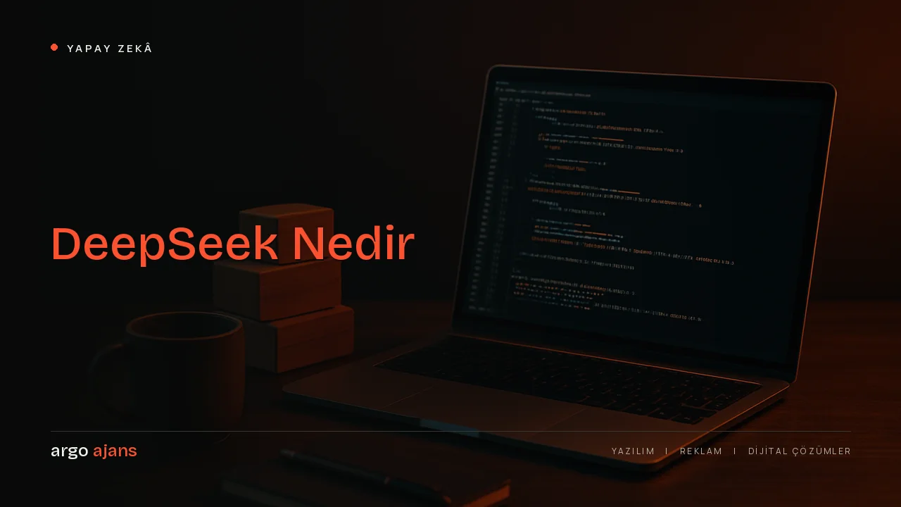 DeepSeek Nedir? Özellikleri ve Kullanım Modları Nelerdir?