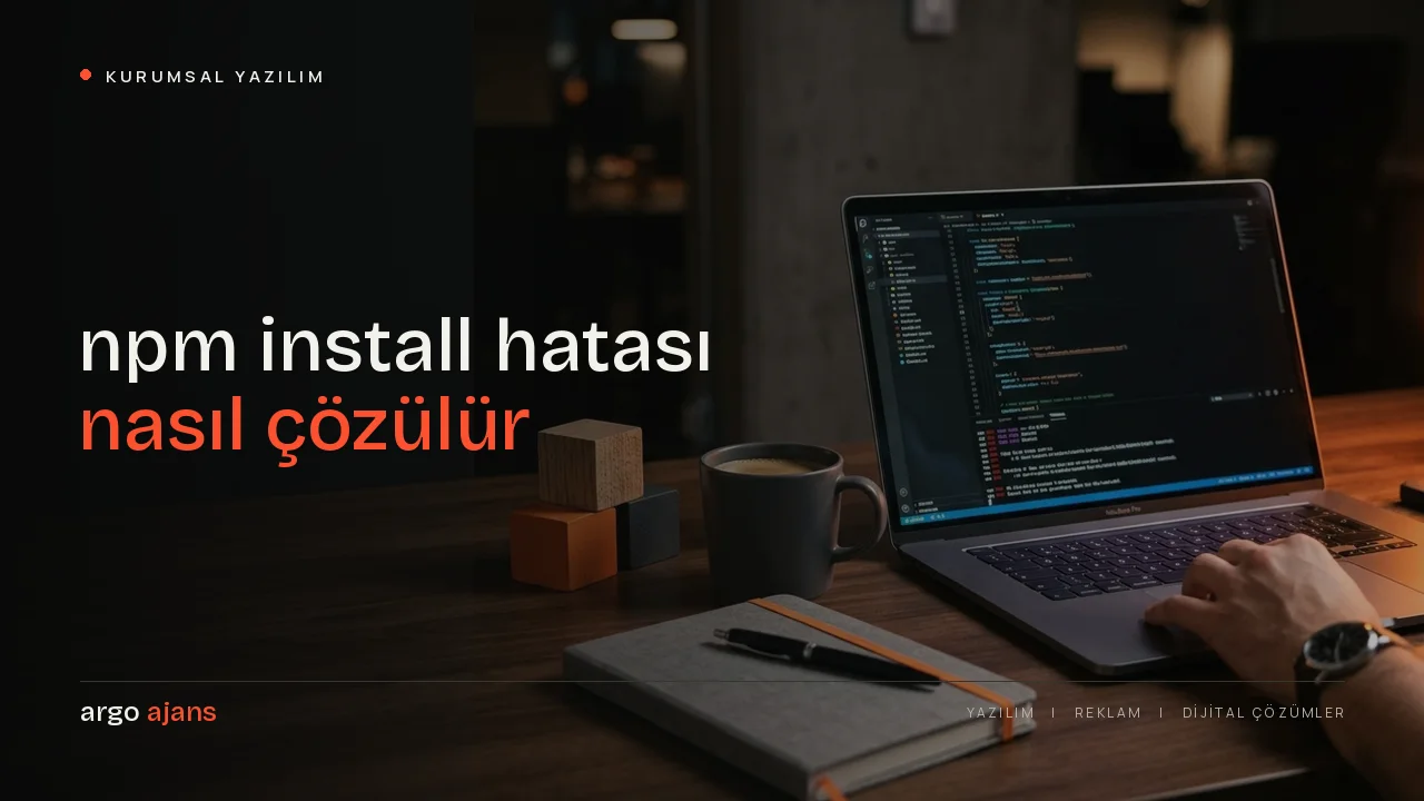 npm install hatası nasıl çözülür? Adım adım rehber