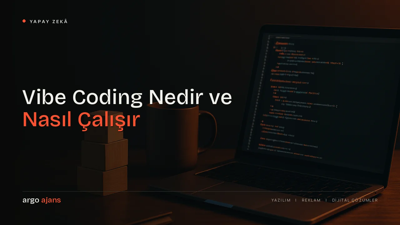 Vibe Coding Nedir ve Nasıl Çalışır? Avantajları ve Sınırlamaları
