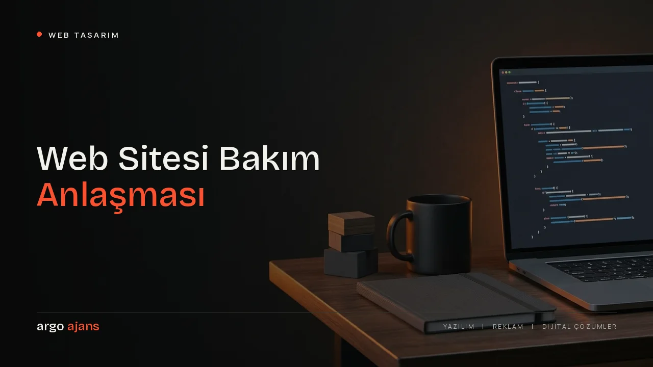 Web Sitesi Bakım Anlaşması: Kapsam, Güvenlik ve SLA Rehberi