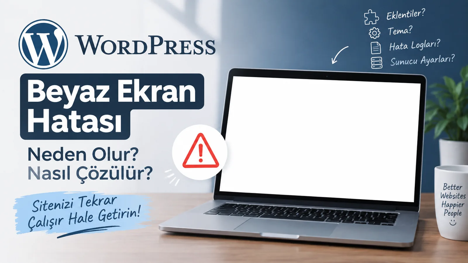 WordPress beyaz ekran hatası nasıl çözülür? Adım adım rehber