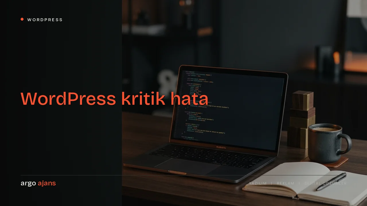 WordPress kritik hata: Bu web sitesinde kritik bir hata oluştu nasıl çözülür?