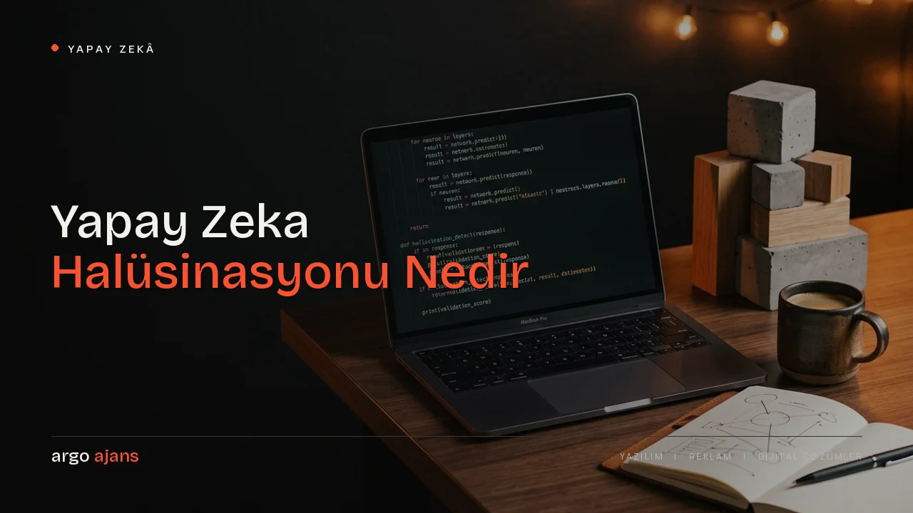 Yapay Zeka Halüsinasyonu Nedir? İşletmeler İçin Riskler ve Önlemler