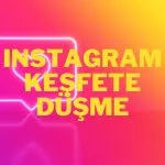 Instagram Keşfete Düşme 2022