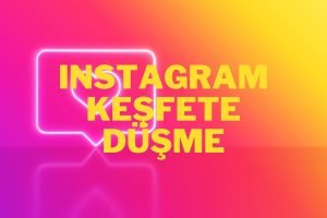 Read more about the article Instagram Keşfete Düşme 2022