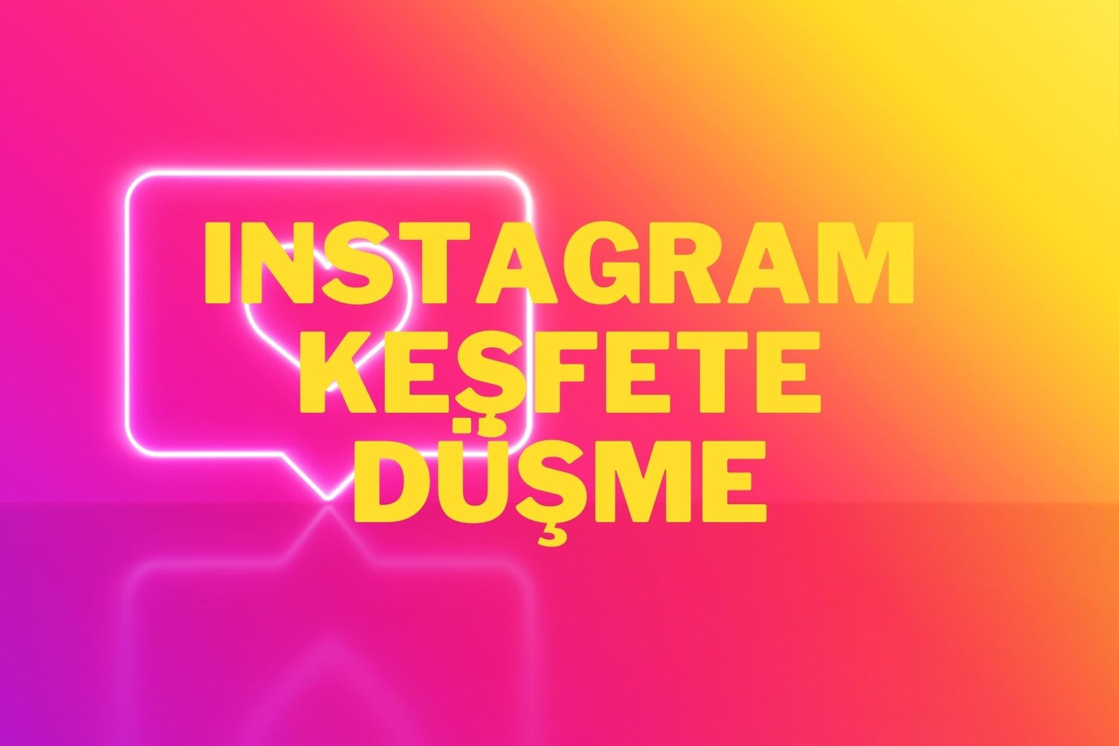 Read more about the article Instagram Keşfete Düşme 2022