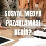 Sosyal Medya Pazarlama Nedir? 2022