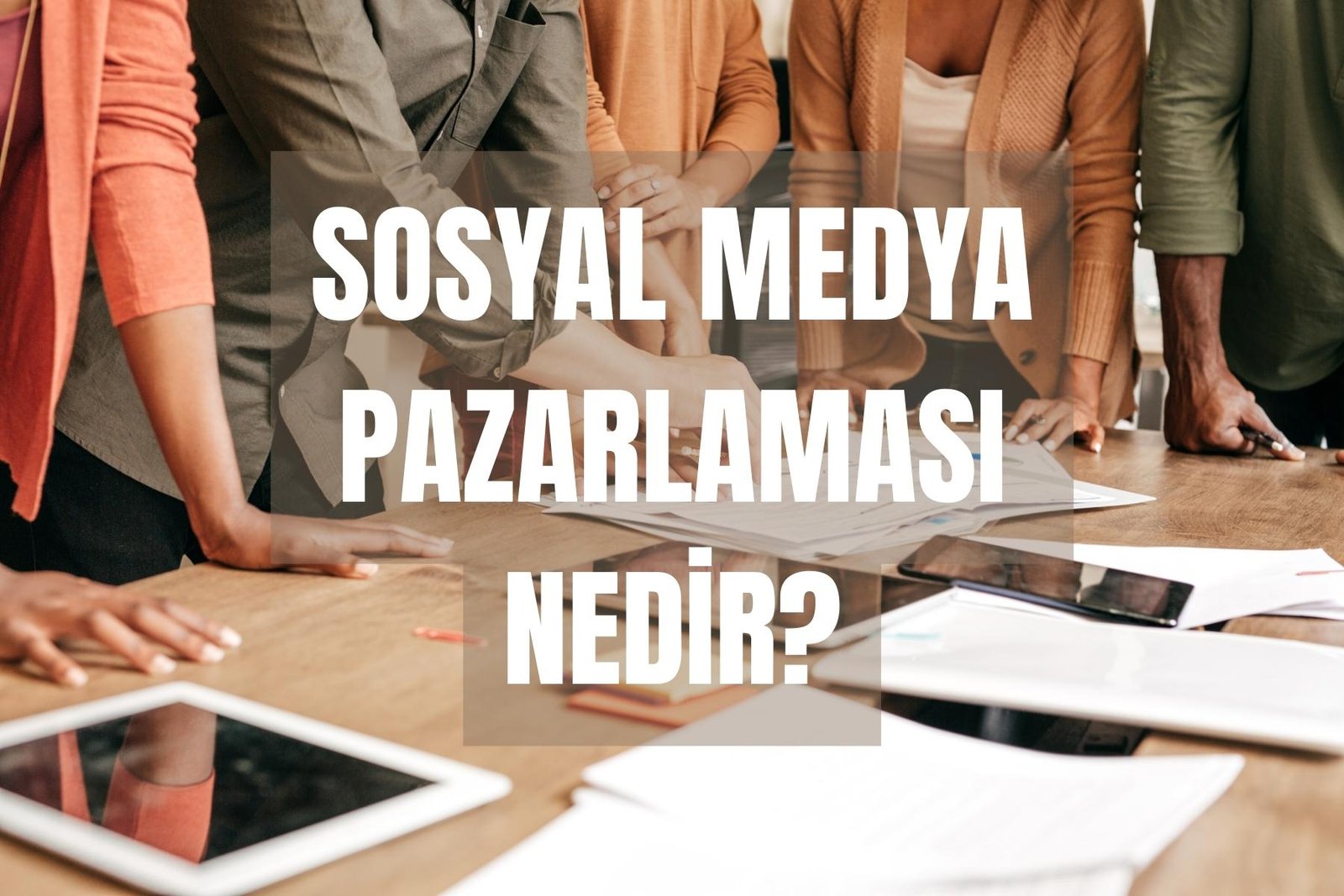 You are currently viewing Sosyal Medya Pazarlama Nedir? 2022