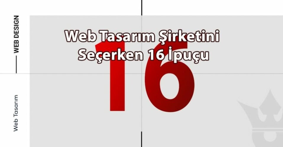 Read more about the article Web Tasarım Şirketi Seçmek İçin 16 İpucu! 2021