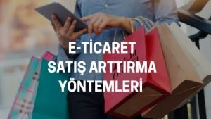 Read more about the article E-Ticaret Satışları 2021 yılında Nasıl Artırılır?